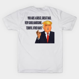 Funny Donald Trump Great Dad Everyone Agrees Tee Women Men T-Shirt